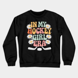 In My Hockey Girl Era Game Day Groovy Hockey Crewneck Sweatshirt